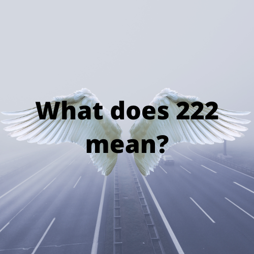 What Does 222 Mean